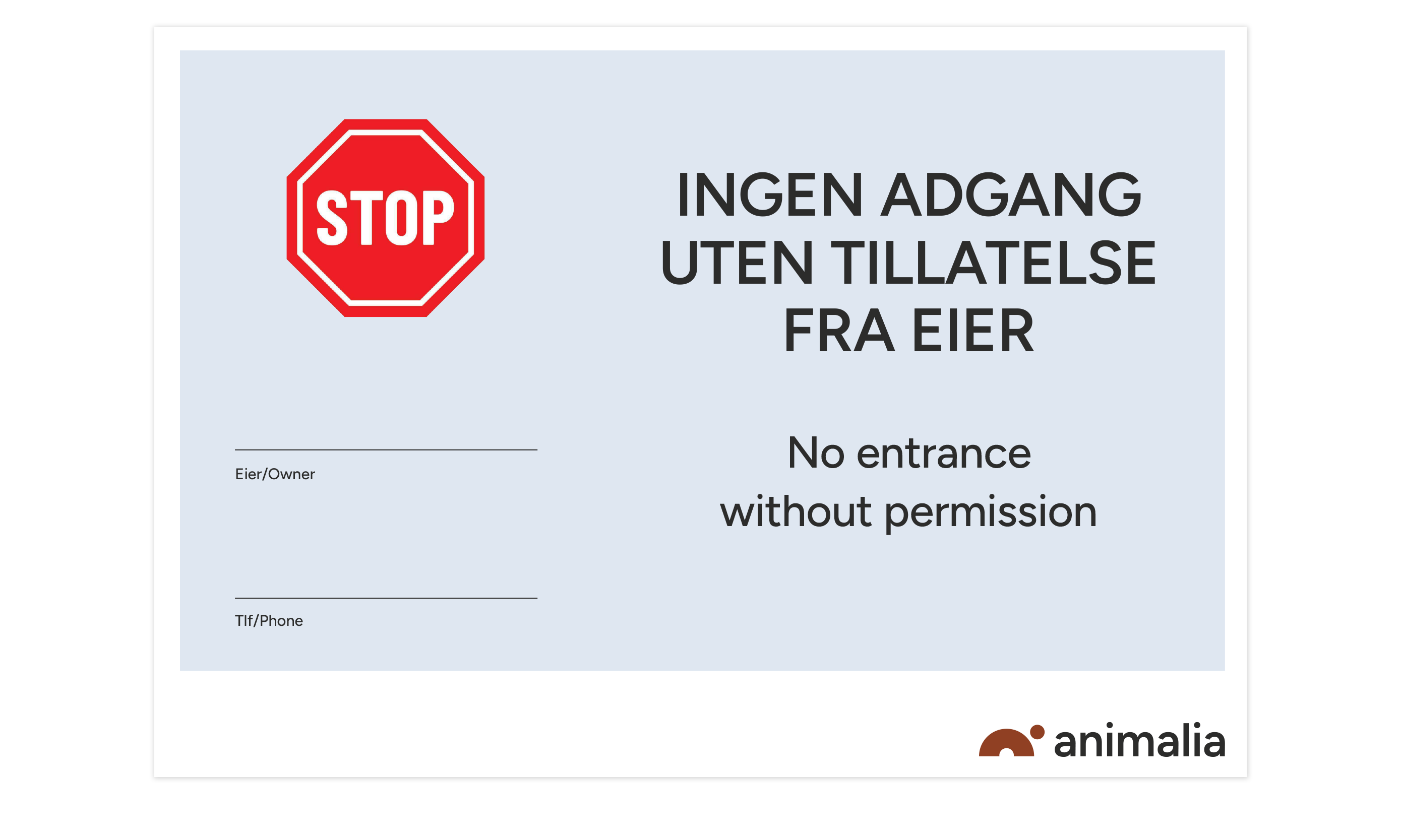 Stopp-skilt med teksten Ingen adgang uten tillatelse fra eier