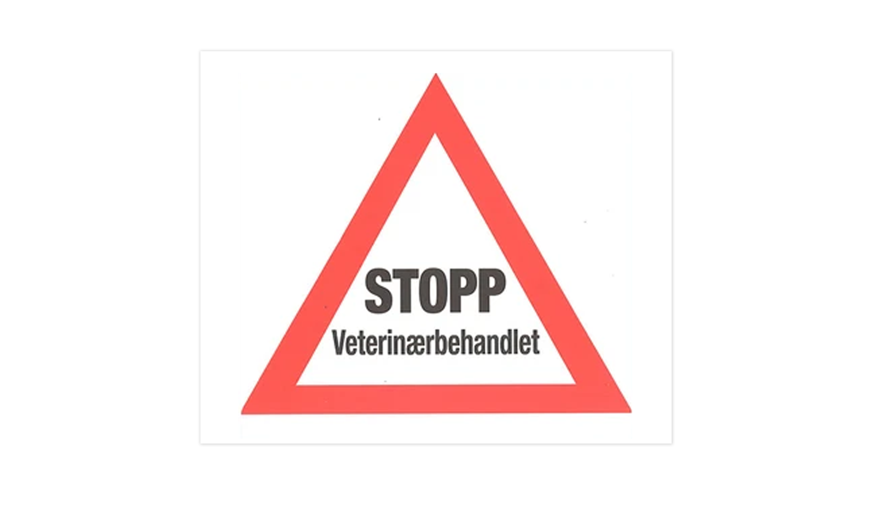 Stopp Veterinærbehandlet-skilt